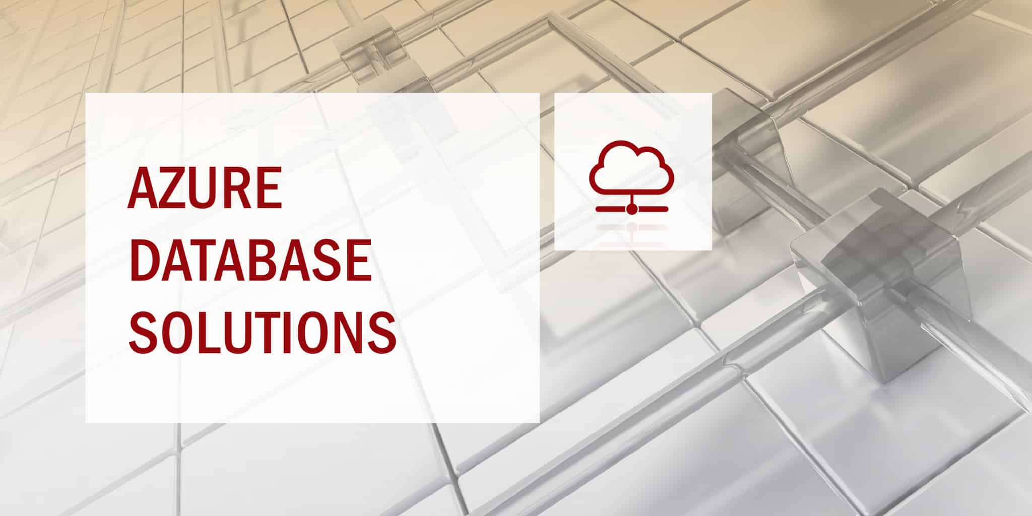 Azure Database Solutions