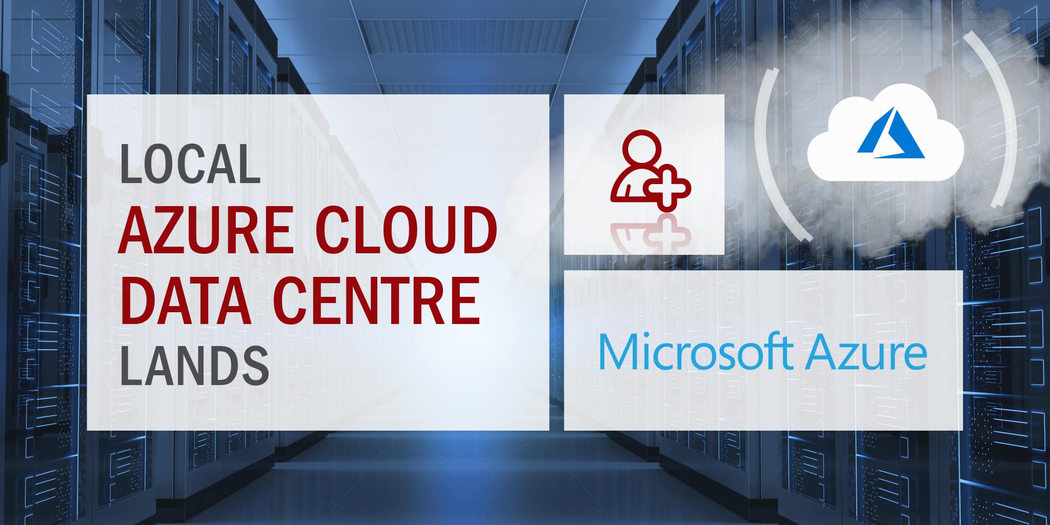 Local Azure Cloud Data Centre lands