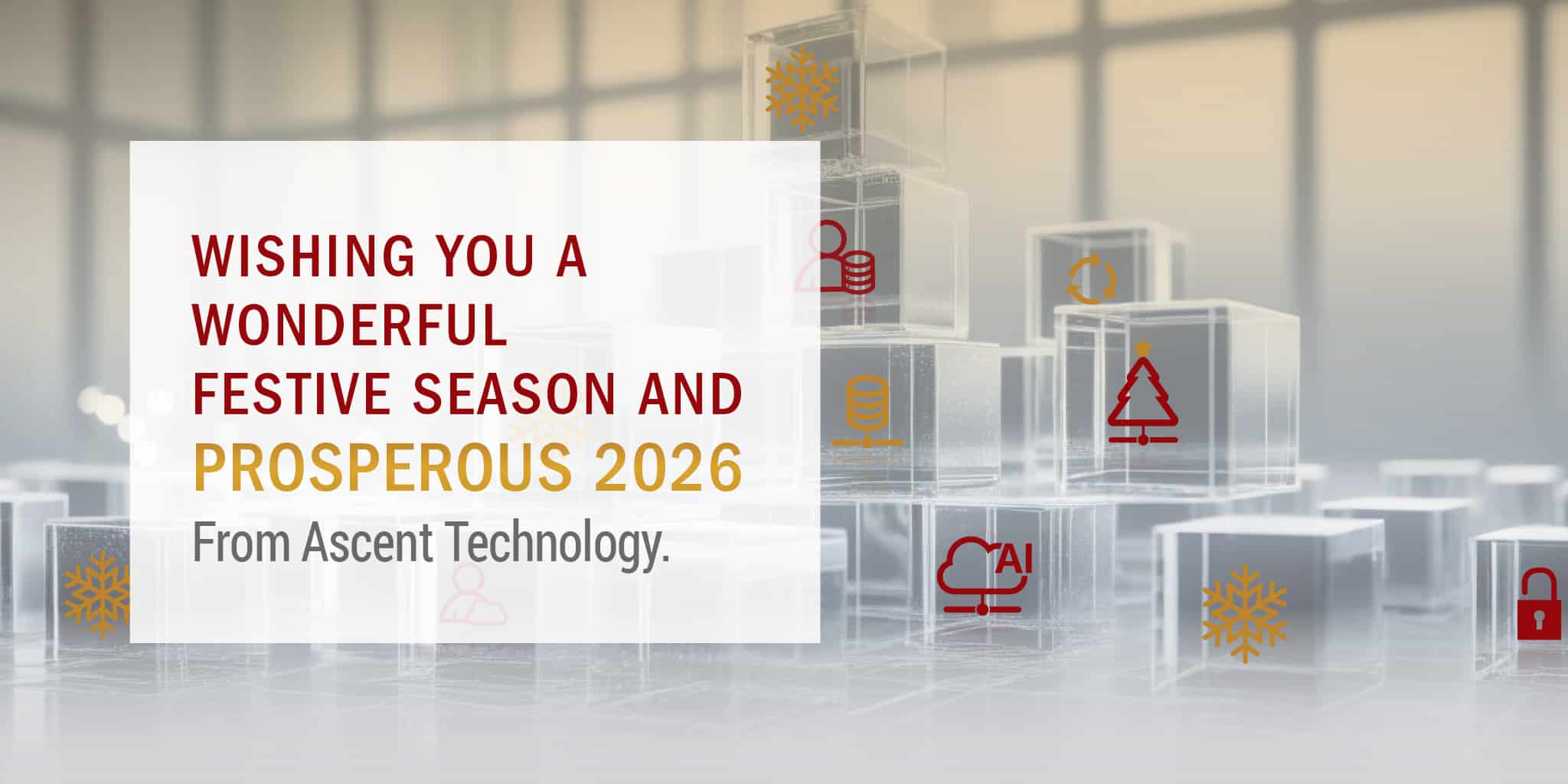 Season’s Greetings from the Ascent Technology Team