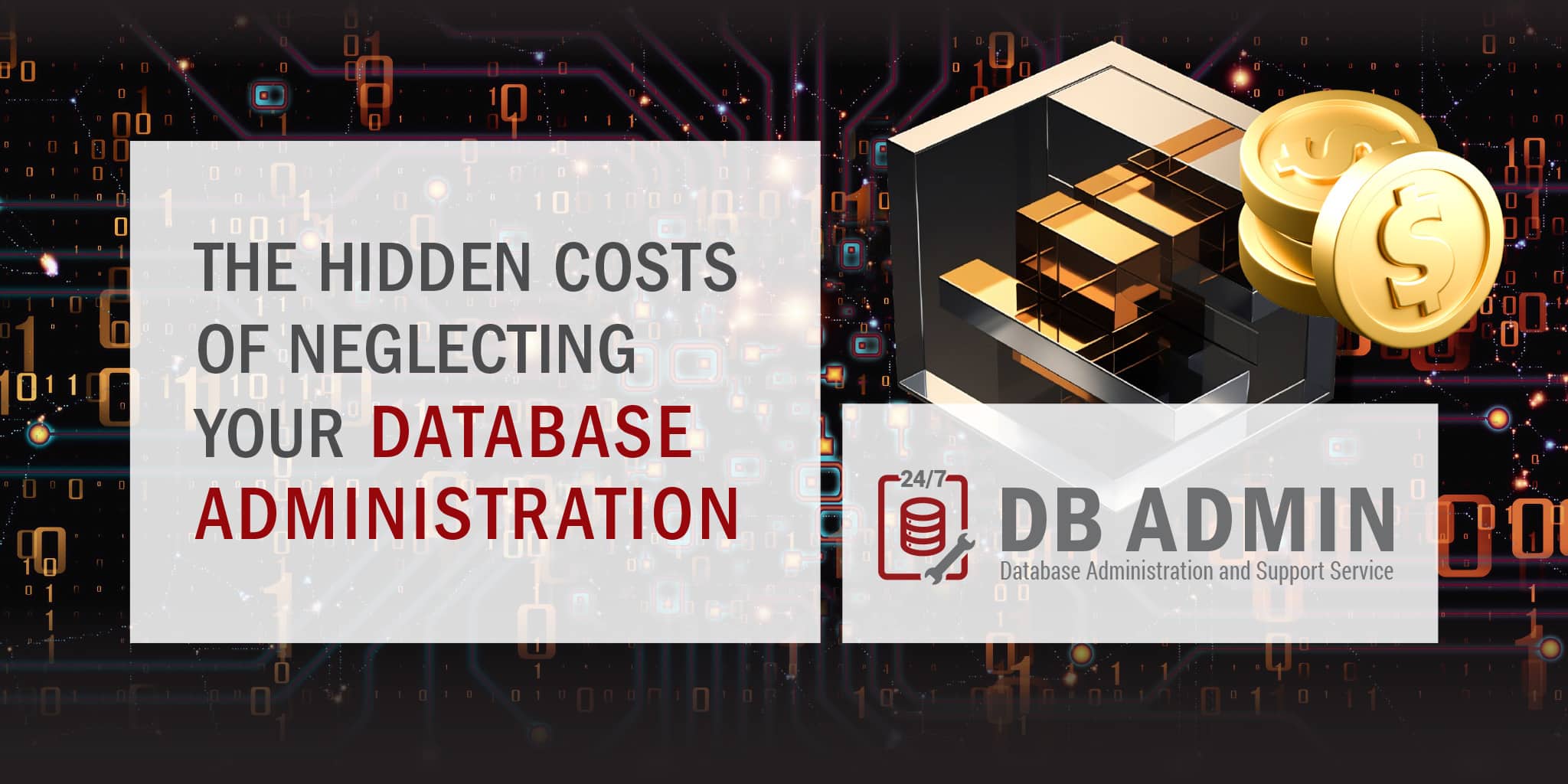 The Hidden Costs of Neglecting Your Database Administration